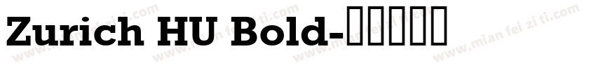 Zurich HU Bold字体转换